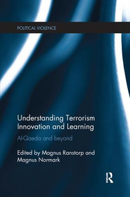 Understanding Terrorism Innovation and Learning (Al-Qaeda and Beyond) - 9780415787185 by Magnus Ranstorp, Magnus Normark, 9780415787185