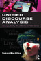 Unified Discourse Analysis (Language, Reality, Virtual Worlds and Video Games) - 9781138774520 by James Paul Gee, 9781138774520
