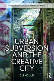 Urban Subversion and the Creative City - 9781138693289 by Oli Mould, 9781138693289