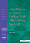Using Literacy to Develop Thinking Skills with Children Aged 7-11 - 9781843122838 by Paula Iley, 9781843122838