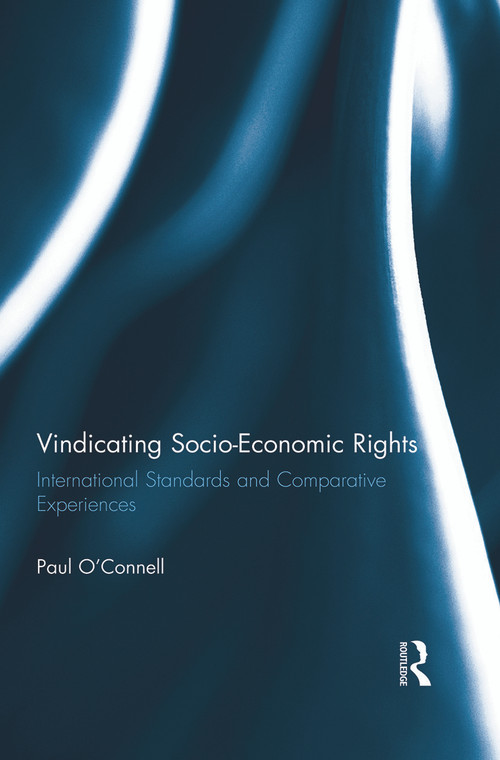 Vindicating Socio-Economic Rights (International Standards and Comparative Experiences) - 9780415730518 by Paul O'Connell, 9780415730518