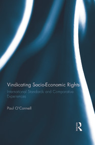 Vindicating Socio-Economic Rights (International Standards and Comparative Experiences) - 9780415730518 by Paul O'Connell, 9780415730518