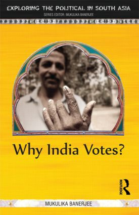Why India Votes? by Mukulika Banerjee, 9781138019713