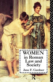 Women in Roman Law and Society - 9780415059022 by Jane F. Gardner, 9780415059022