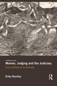Women, Judging and the Judiciary (From Difference to Diversity) - 9780415630016 by Erika Rackley, 9780415630016