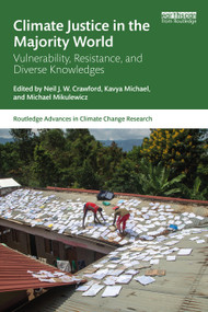 Climate Justice in the Majority World (Vulnerability, Resistance, and Diverse Knowledges) - 9781032101712 by Neil J.W. Crawford, Kavya Michael, Michael Mikulewicz, 9781032101712