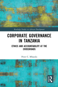 Corporate Governance in Tanzania (Ethics and Accountability at the Crossroads) - 9781032570662 by Peter C. Mhando, 9781032570662