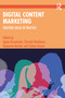 Digital Content Marketing (Creating Value in Practice) by Agata Krowinska, Christof Backhaus, Benjamin Becker, Fabian Bosser, 9781032346793