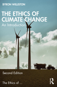 The Ethics of Climate Change (An Introduction) - 9781032257662 by Byron Williston, 9781032257662