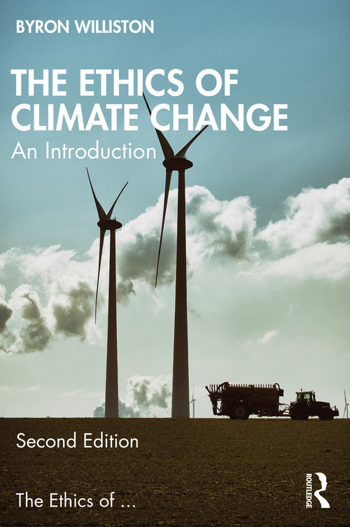 The Ethics of Climate Change (An Introduction) - 9781032257662 by Byron Williston, 9781032257662