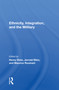 Ethnicity, Integration And The Military by Henry Dietz, 9780367153793