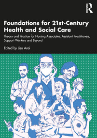 Foundations for 21st-Century Health and Social Care - 9781032056005 by Lisa Arai, 9781032056005