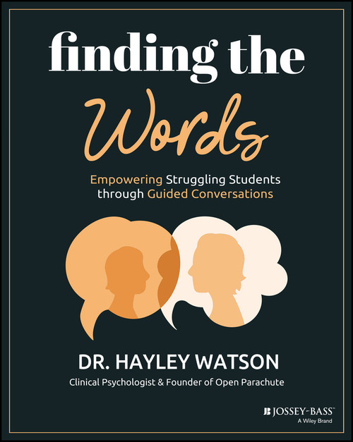 Finding the Words (Empowering Struggling Students through Guided Conversations) by Dr. Hayley Watson, 9781394187140