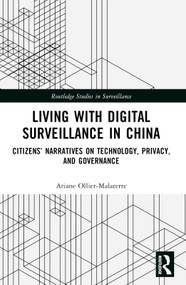 Living with Digital Surveillance in China (Citizens' Narratives on Technology, Privacy, and Governance) - 9781032517704 by Ariane Ollier-Malaterre, 9781032517704