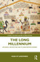 The Long Millennium (Affluence, Architecture and Its Dark Matter Economy) by Mark Jarzombek, 9781032244167