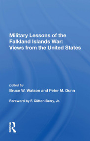 Military Lessons Of The Falkland Islands War (Views From The United States) by Bruce W. Watson, 9780367165437