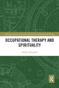 Occupational Therapy and Spirituality - 9781032570761 by Barbara Hemphill, 9781032570761