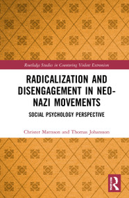 Radicalization and Disengagement in Neo-Nazi Movements (Social Psychology Perspective) - 9780367714574 by Christer Mattsson, Thomas Johansson, 9780367714574