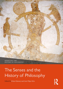 The Senses and the History of Philosophy by Brian Glenney, José Silva, 9781032570068
