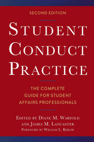 Student Conduct Practice (The Complete Guide for Student Affairs Professionals) - 9781642671056 by Diane M. Waryold, James M. Lancaster, 9781642671056