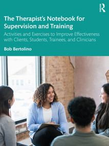 The Therapist's Notebook for Supervision and Training - 9781138344594 by Bob Bertolino, 9781138344594
