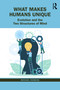 What Makes Humans Unique (Evolution and the Two Structures of Mind) by Michael Robbins, 9781032564920