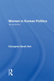 Women In Korean Politics by Chunghee Sarah Soh, 9780367216429