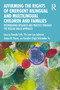 Affirming the Rights of Emergent Bilingual and Multilingual Children and Families by Brenda Fyfe, Yin Lam Lee-Johnson, Juana Reyes, Geralyn (Gigi) Schroeder Yu, 9781032267340