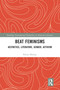 Beat Feminisms (Aesthetics, Literature, Gender, Activism) by Polina Mackay, 9781032160474