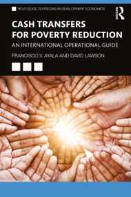 Cash Transfers for Poverty Reduction (An International Operational Guide) - 9781138222700 by Francisco V. Ayala, David Lawson, 9781138222700