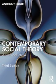Contemporary Social Theory (An Introduction) by Anthony Elliott, 9781032132624