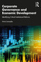 Corporate Governance and Economic Development (Identifying Critical Institutional Reforms) by Anna Lanoszka, 9781138335943