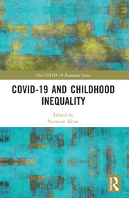 COVID-19 and Childhood Inequality by Nazneen Khan, 9781032169101