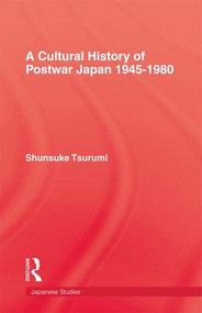 A Cultural History of Postwar Japan 1945-1980 - 9781138967083 by Shunsuke Tsurumi, 9781138967083