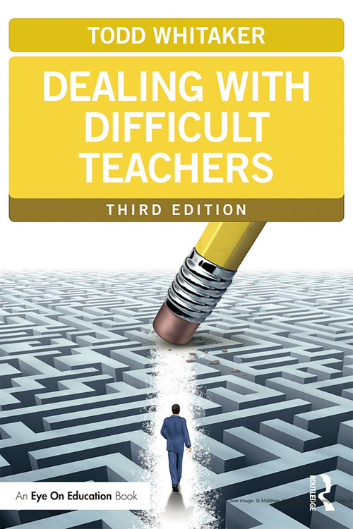 Dealing with Difficult Teachers by Todd Whitaker, 9780415733465