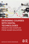 Designing Courses with Digital Technologies (Insights and Examples from Higher Education) by Stefan Hrastinski, 9780367700003