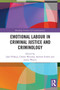 Emotional Labour in Criminal Justice and Criminology - 9780367506995 by Jake Phillips, Jaime Waters, Chalen Westaby, Andrew Fowler, 9780367506995