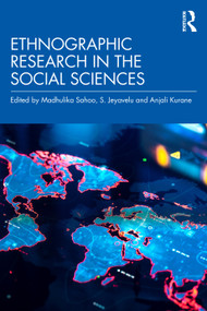 Ethnographic Research in the Social Sciences by Madhulika Sahoo, S. Jeyavelu, Anjali Kurane, 9781032492339