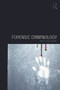 Forensic Criminology by Andy Williams, 9780415672689