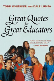 Great Quotes for Great Educators - 9781930556829 by Dale Lumpa, 9781930556829