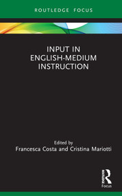 Input in English-Medium Instruction by Francesca Costa, Cristina Mariotti, 9781032192642