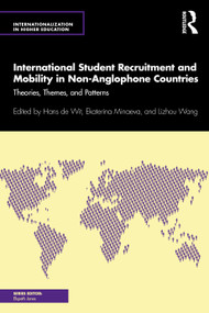 International Student Recruitment and Mobility in Non-Anglophone Countries (Theories, Themes, and Patterns) by Hans de Wit, Ekaterina Minaeva, Lizhou Wang, 9781032109626