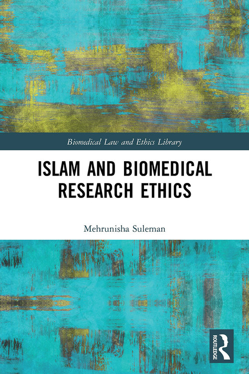 Islam and Biomedical Research Ethics - 9780367513870 by Mehrunisha Suleman, 9780367513870