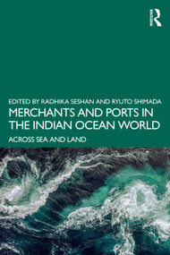 Merchants and Ports in the Indian Ocean World (Across Sea and Land) - 9781032500454 by Radhika Seshan, Ryuto Shimada, 9781032500454