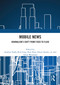 Mobile News (Journalism's Shift from Fixed to Fluid) - 9780367566364 by Andrew Duffy, Rich Ling, Nuri Kim, Edson Tandoc, Jr., Oscar Westlund, 9780367566364