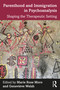Parenthood and Immigration in Psychoanalysis (Shaping the Therapeutic Setting) by Marie Moro, Geneviève Welsh, 9781032005508