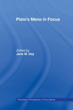 Plato's Meno In Focus - 9781138009004 by Jane M. Day, 9781138009004