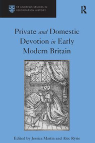 Private and Domestic Devotion in Early Modern Britain - 9781138108974 by Alec Ryrie, Jessica Martin, 9781138108974