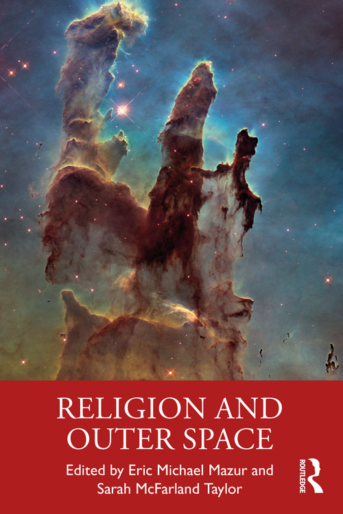 Religion and Outer Space - 9780367542276 by Eric Michael Mazur, Sarah McFarland Taylor, 9780367542276