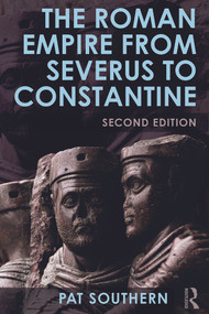 The Roman Empire from Severus to Constantine - 9780415738088 by Patricia Southern, 9780415738088